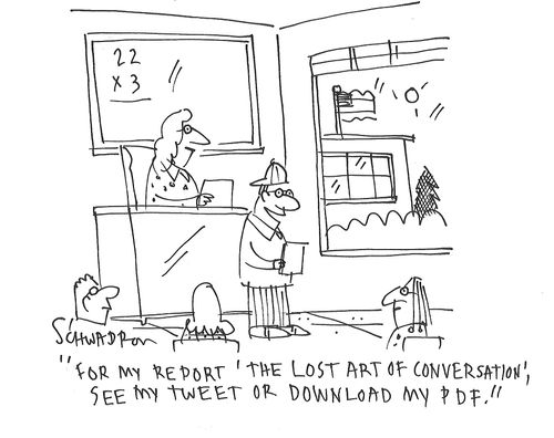 "For my report 'The Lost Art of Conversation', see my tweet or download my PDF."