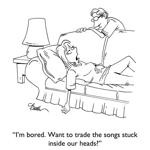 "I'm bored. Want to trade the songs stuck inside our heads?"