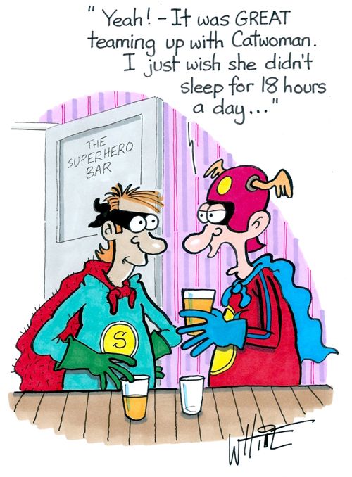 "Yeah! It was GREAT teaming up with Catwoman. I just wish she didn't sleep for 18 hours a day..."