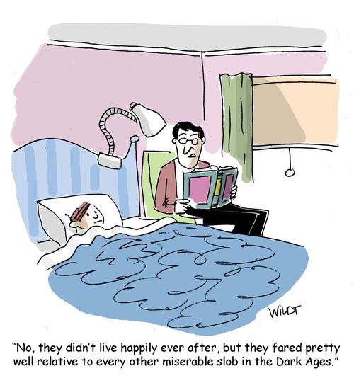"No, they didn't live happily ever after, but they fared pretty well relative to every other miserable slop in the Dark Ages."