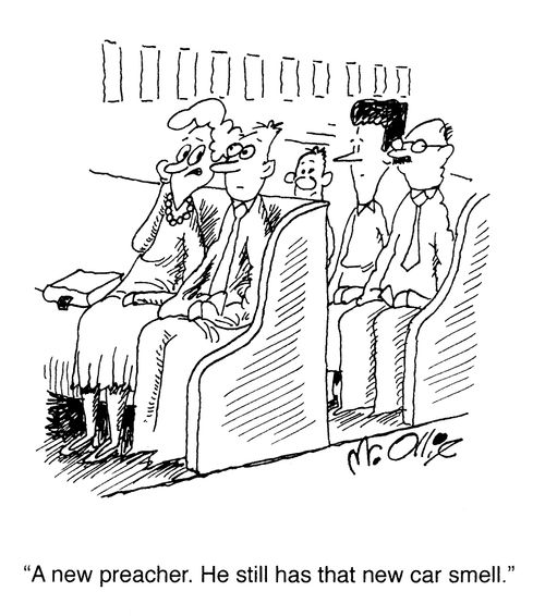 "A new preacher. He still has that new car smell."