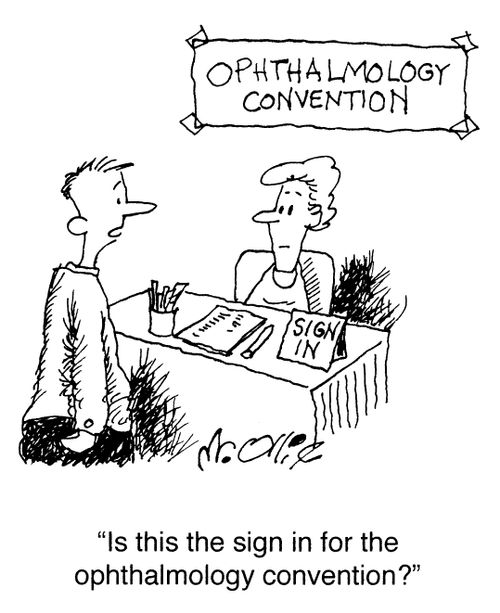 "Is this the sign in for the ophthalmology convention?"