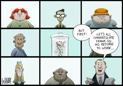 "But first - Let's all congratulate Frank on his return to work. . ."