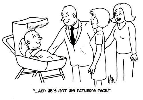 "... And he's got his father's face!"