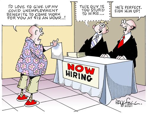 "I'd love to give up my covid unemployment benefits to come work for you at $12 an hour. . !"