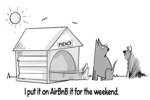 "I put it on AirBnB it for the weekend."