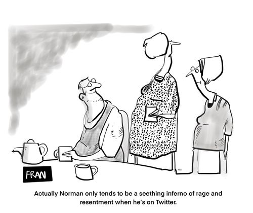 Actually Norman only tends to be a seething inferno of rage and resentment when he's on Twitter."