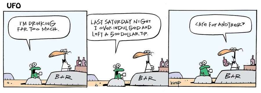 "I'm drinking far too much. Last Saturday night I overindulged and left a 500 dollar tip."
