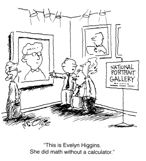 "This is Evelyn Higgins. She did math without a calculator."