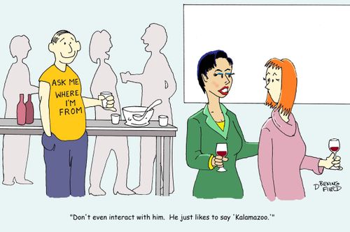 "Don't even interact with him. He just likes to say 'Kalamazoo.'"