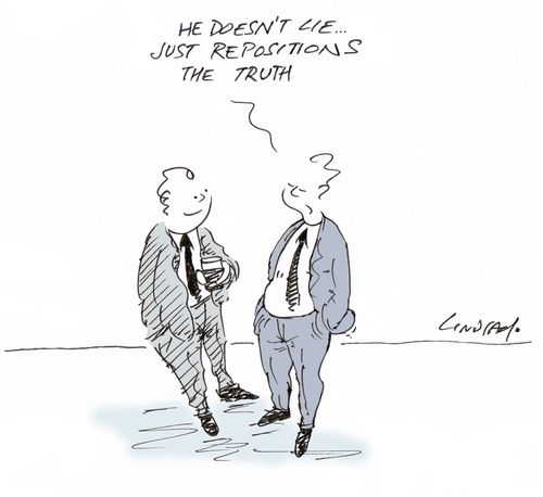 "He doesn't lie. . . just repositions the truth."