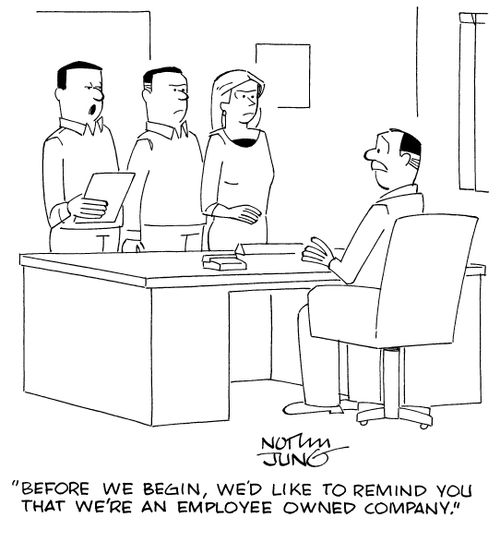 "Before we begin, we'd like to remind you that we're an employee owned company."