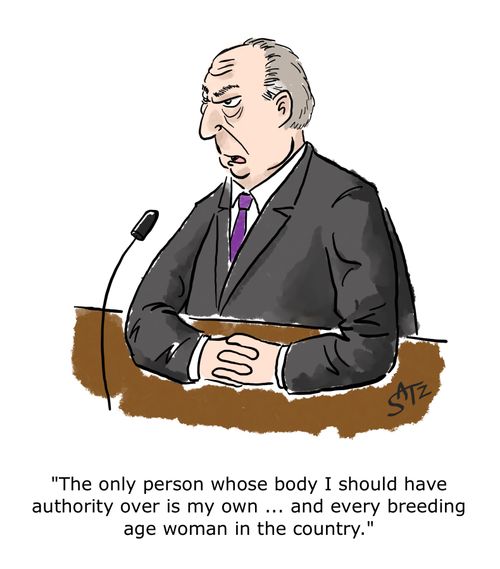 "The only person whose body I should have authority over is my own. . .and every breeding age woman in the country."