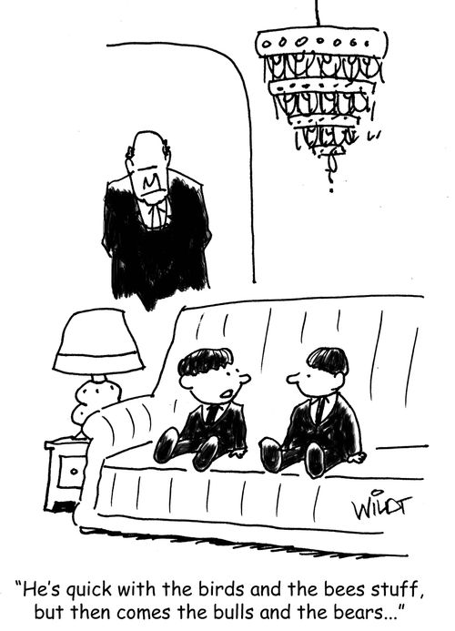 "He's quick with the birds and the bees stuff, but then comes the bulls and the bears. . ."
