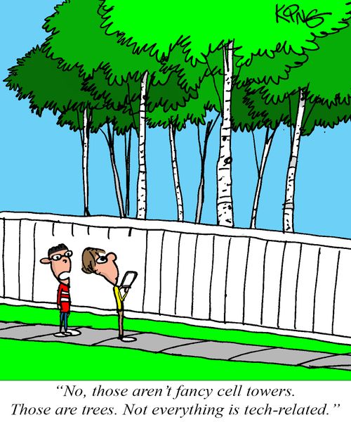 "No, those aren't fancy cell towers. Those are trees. Not everything is tech-related."
