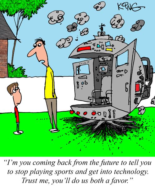 "I'm you coming back from the future to tell you to stop playing sports and get into technology. Trust me, you'll do us both a favor."