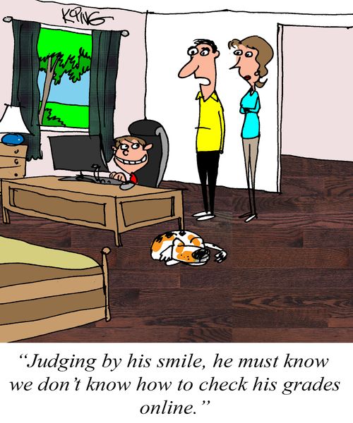"Judging by his smile, he must know we don't know how to check his grades online."