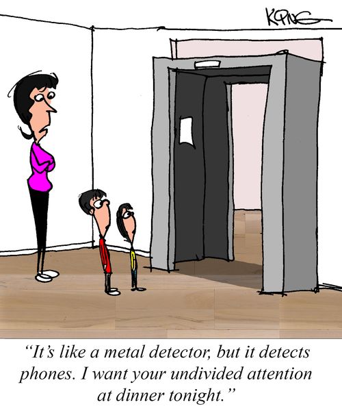 "It's like a metal detector, but it detects phones. I want your undivided attention at dinner tonight."