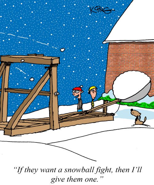 "If they want a snowball fight, then I'll give them one."