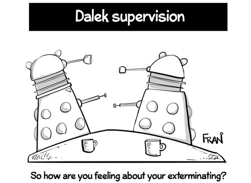 "So how are you feeling about your exterminating?"