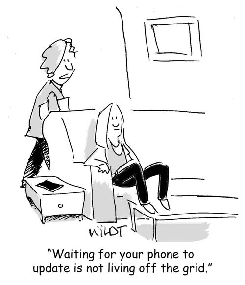 "Waiting for your phone to update is not living off the grid."