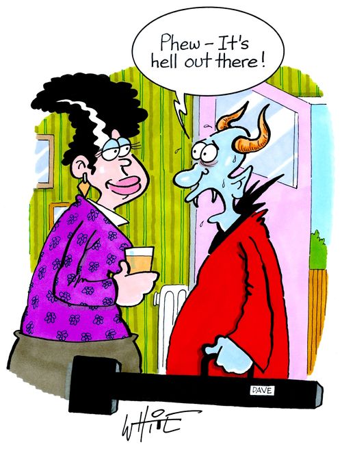 "Phew - It's hell out there!"