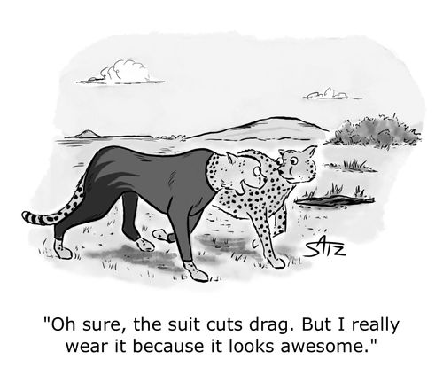 "Oh sure, the suit cuts drag. But I really wear it because it looks awesome."