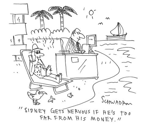 "Sidney gets nervous if he's too far from his money."