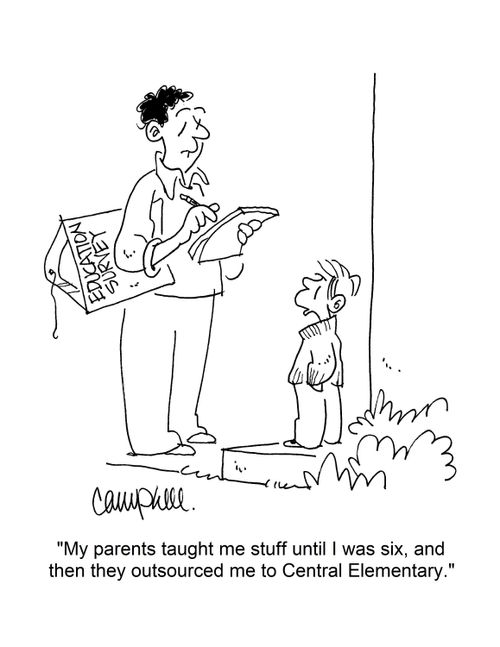 "My parents taught me stuff until I was six, and then they outsourced me to Central Elementary."