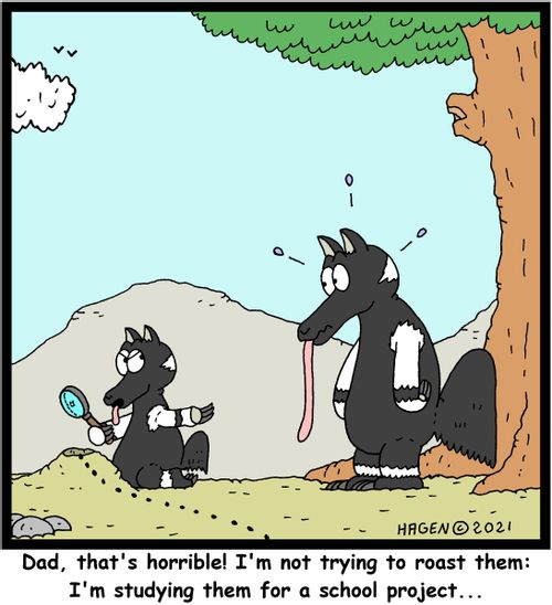 "Dad, that's horrible! I'm not trying to roast them: I'm studying them for a school project. . ."