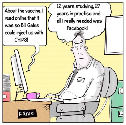 "About the vaccine, I read online that it was so Bill Gates could inject us with CHIPS!"