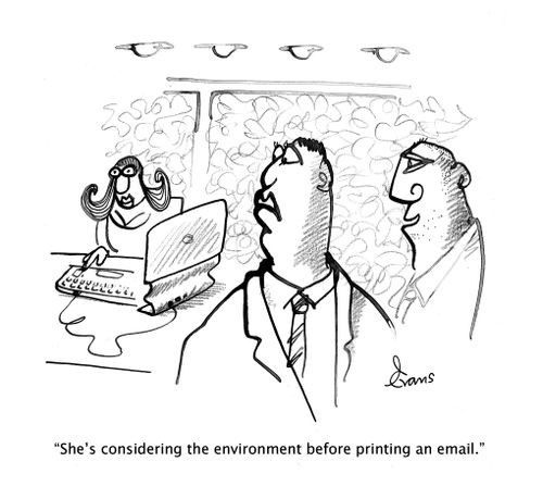 "She's considering the environment before printing an email."