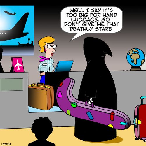 "Well I say it's too big for hand luggage... So don't give me that deathly stare."