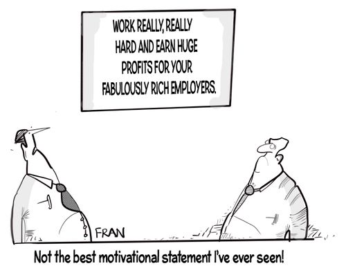 "Not the best motivational statement I've ever seen!"
