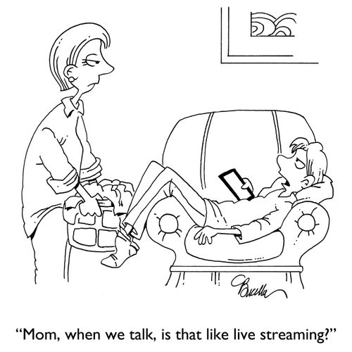"Mom, when we talk, is that like live streaming?"