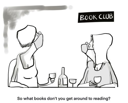 "So what books don't you get around to reading?"