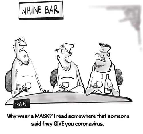 "Why wear a MASK? I read somewhere that someone said they GIVE you coronavirus."