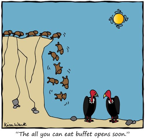 "The all you can eat buffet opens soon."