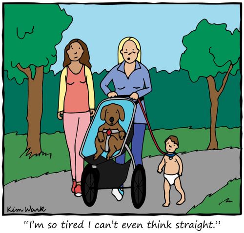 "I'm so tired I can't even think straight."