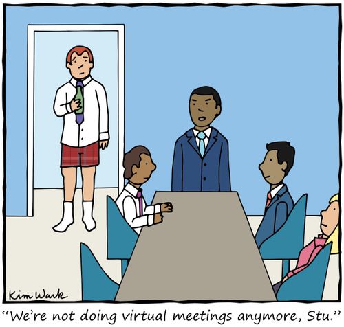 "We're not doing virtual meetings anymore, Stu."