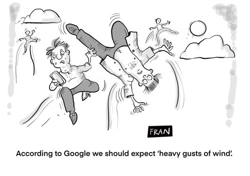 "According to Google we should expect 'heavy gusts of wind'."