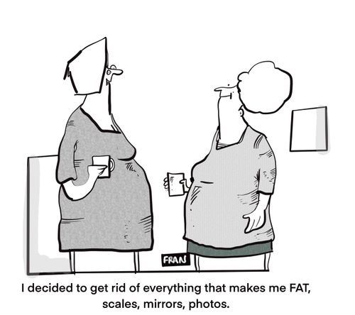 "I decided to get rid of everything that makes me FAT, scales, mirrors, photos."