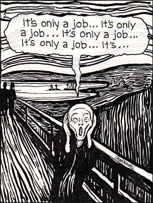 "It's only a job. . . it's only a job. . . it's only a job. . ."