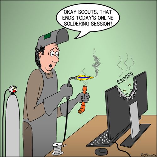 "Okay scouts, that ends today's online soldering session!"