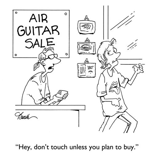 "Hey, don't touch unless you plan to buy."