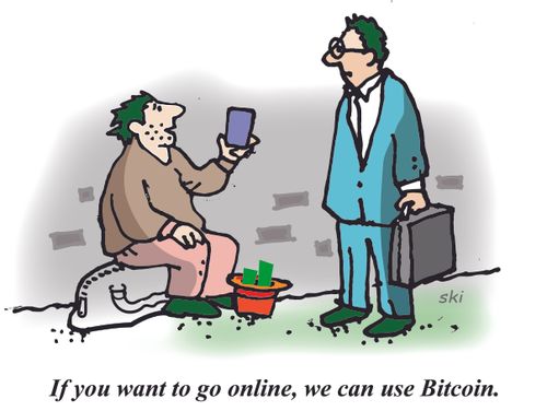 "If you want to go online, we can use Bitcoin."