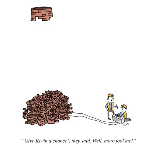"'Give Kevin a chance', they said. Well more fool me!"