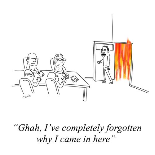 "Ghah, I've completely forgotten why I came in here."