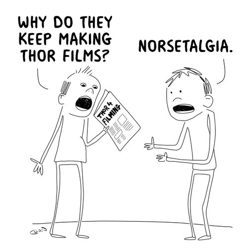 "Why do they keep making Thor films?"