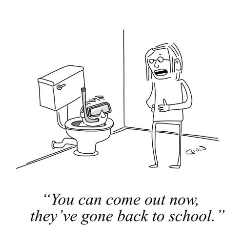 "You can come out now, they've gone back to school."